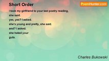 Charles Bukowski - Short Order