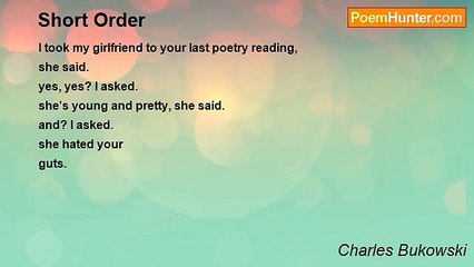 Charles Bukowski - Short Order