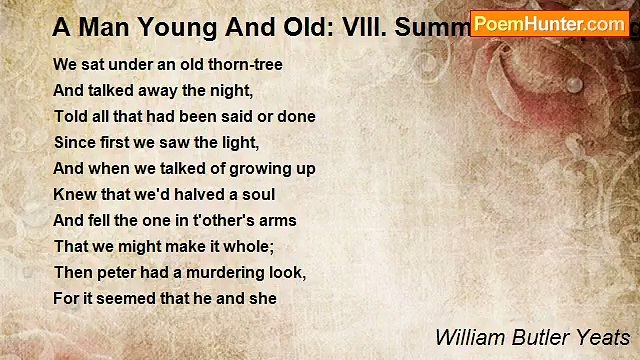 William Butler Yeats - A Man Young And Old: VIII. Summer And Spring