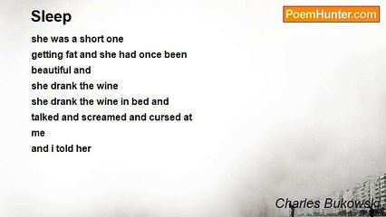 Charles Bukowski - Sleep