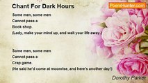 Dorothy Parker - Chant For Dark Hours