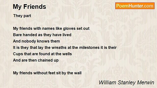 William Stanley Merwin - My Friends