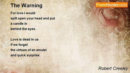 Robert Creeley - The Warning