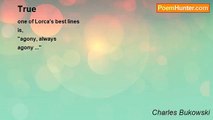 Charles Bukowski - True