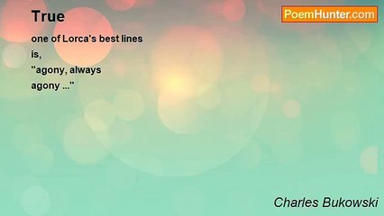 Charles Bukowski - True