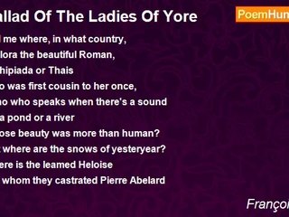 François Villon - Ballad Of The Ladies Of Yore