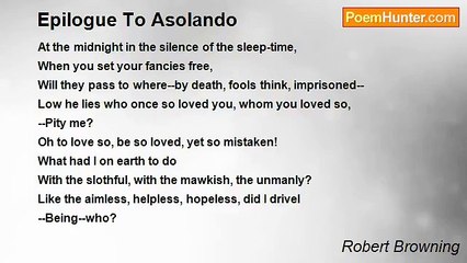 Robert Browning - Epilogue To Asolando