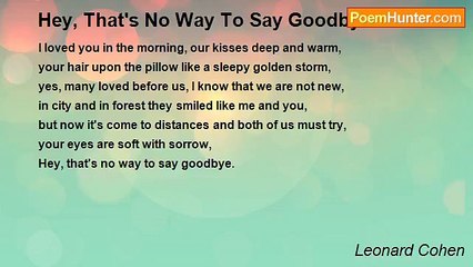 Leonard Cohen - Hey, That's No Way To Say Goodbye