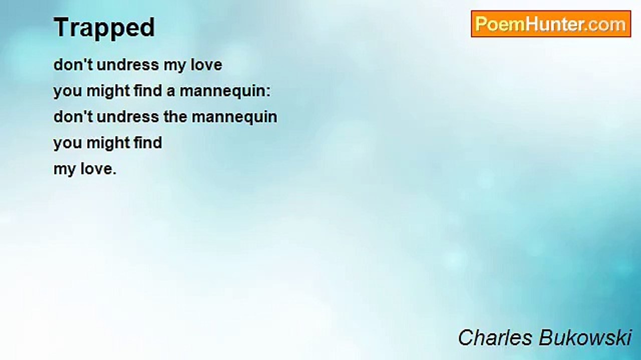 Charles Bukowski - Trapped