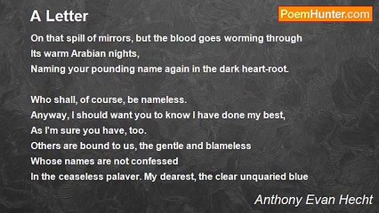 Anthony Evan Hecht - A Letter