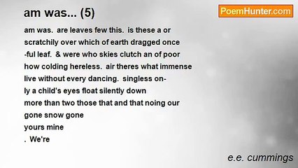 e.e. cummings - am was... (5)