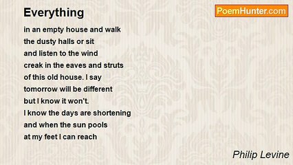 Philip Levine - Everything