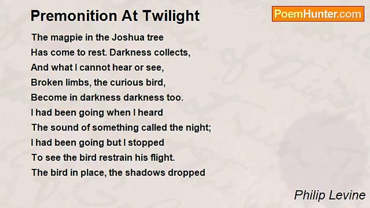 Philip Levine - Premonition At Twilight