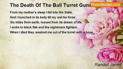 Randall Jarrell - The Death Of The Ball Turret Gunner