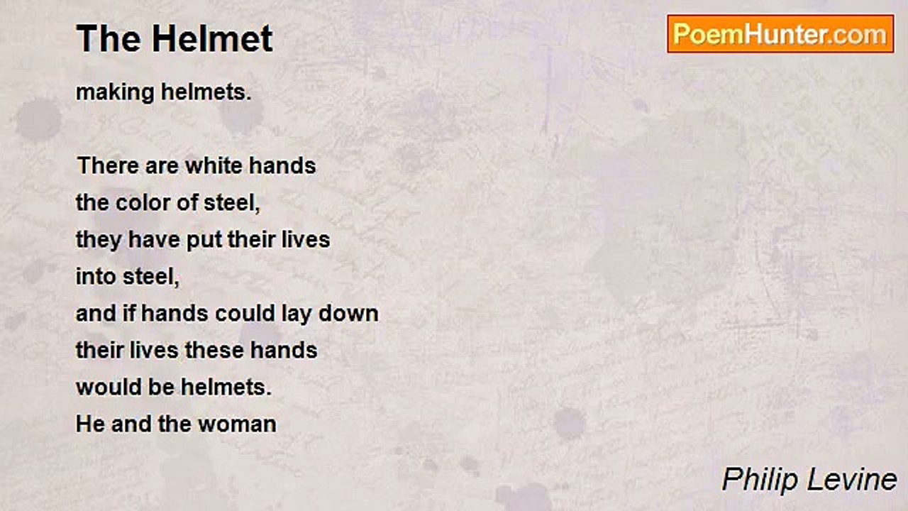 Philip Levine - The Helmet