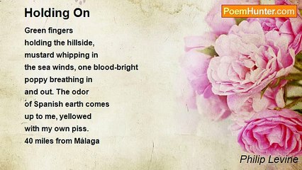 Philip Levine - Holding On