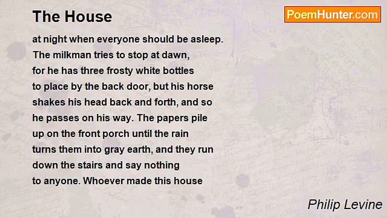 Philip Levine - The House