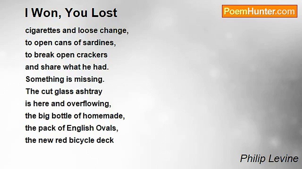 Philip Levine - I Won, You Lost