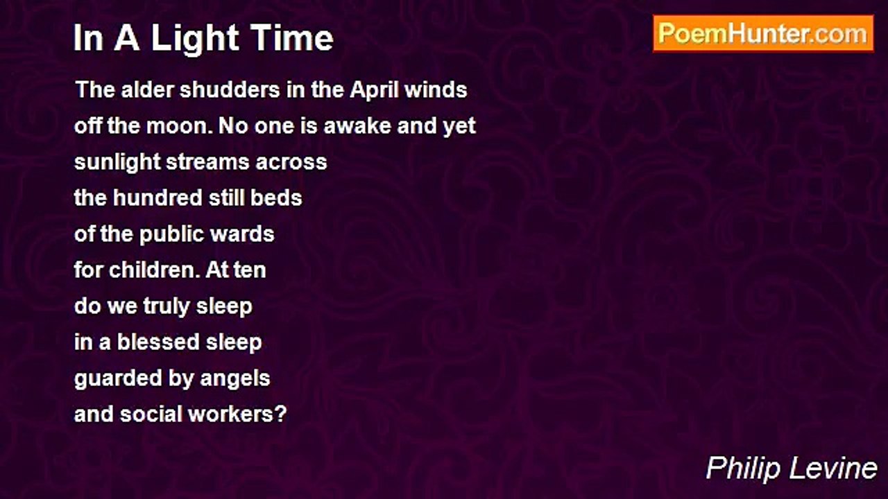 Philip Levine - In A Light Time