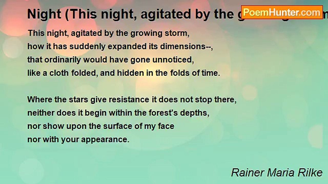 Rainer Maria Rilke - Night (This night, agitated by the growing storm)