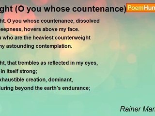 Rainer Maria Rilke - Night (O you whose countenance)