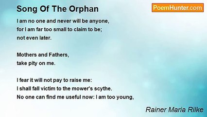 Rainer Maria Rilke - Song Of The Orphan