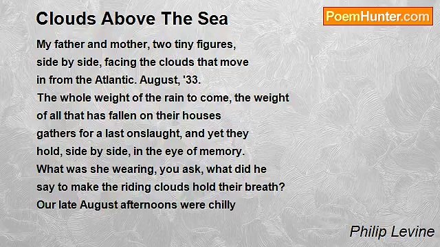Philip Levine - Clouds Above The Sea