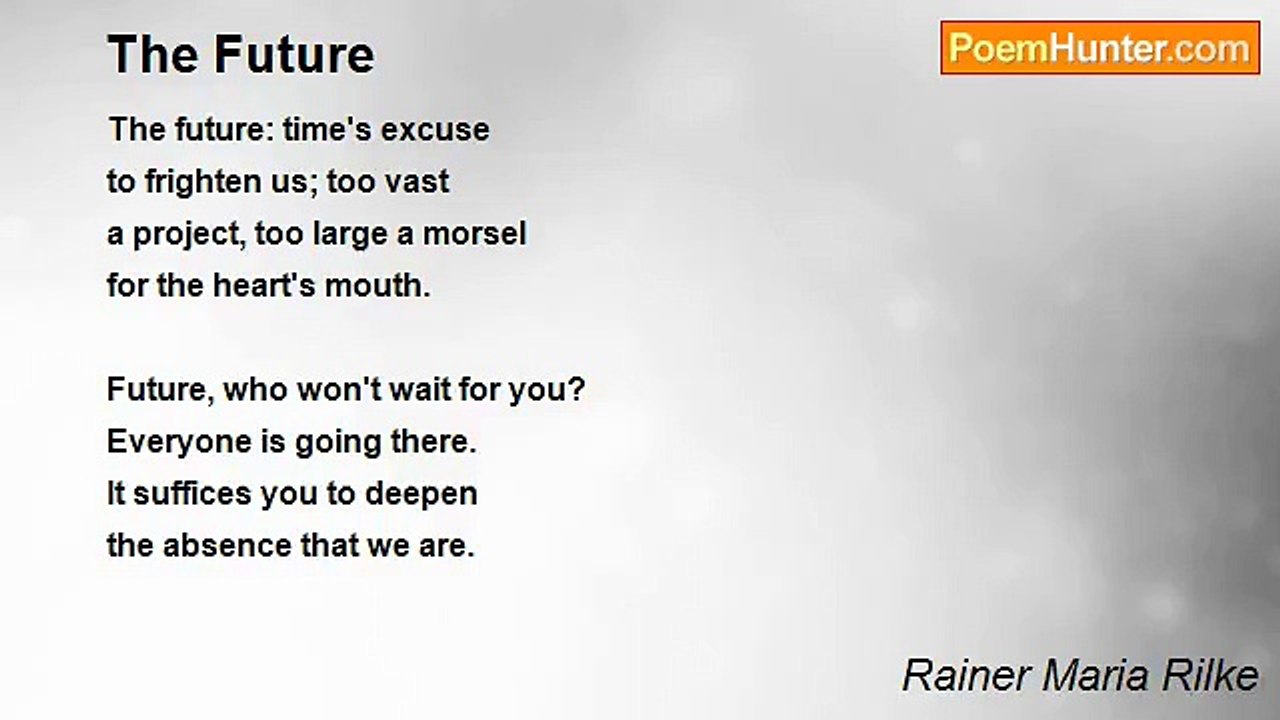 Rainer Maria Rilke - The Future