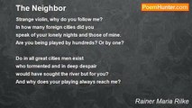 Rainer Maria Rilke - The Neighbor