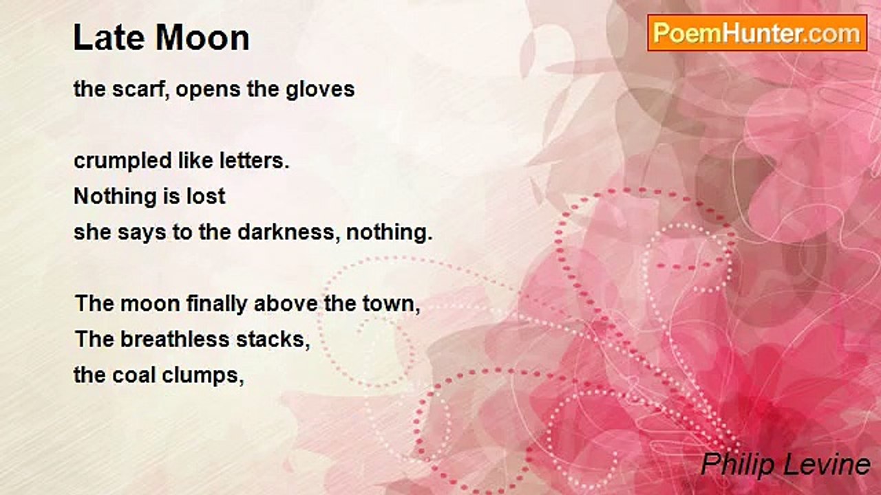 Philip Levine - Late Moon