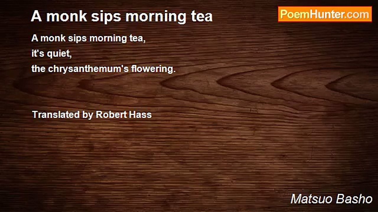Matsuo Basho - A monk sips morning tea