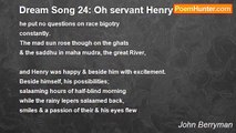 John Berryman - Dream Song 24: Oh servant Henry lectured till