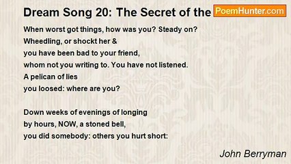 John Berryman - Dream Song 20: The Secret of the Wisdom