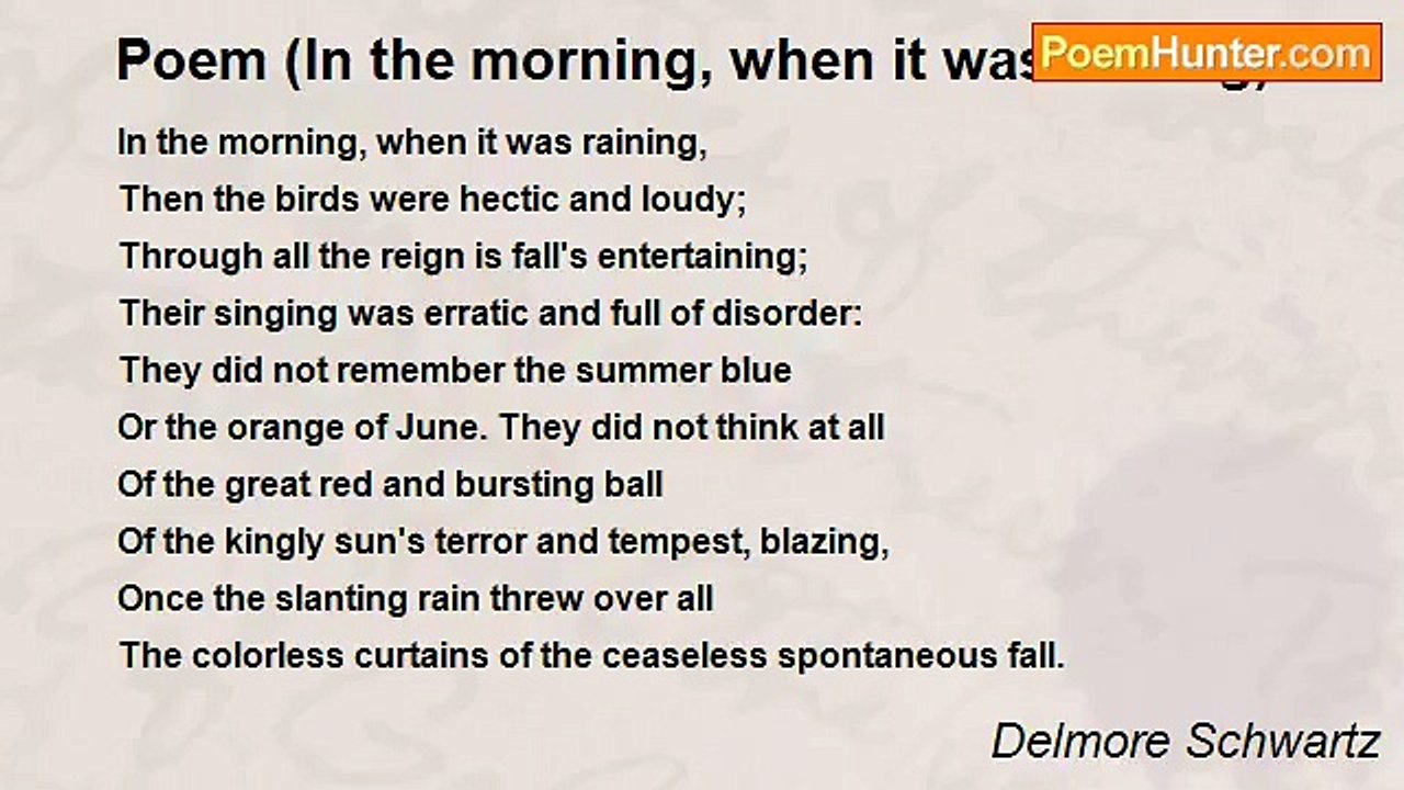 Delmore Schwartz - Poem (In the morning, when i...