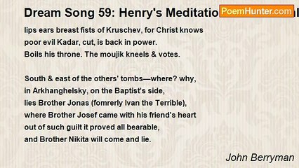 John Berryman - Dream Song 59: Henry's Meditation in the Kremlin