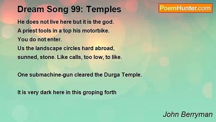 John Berryman - Dream Song 99: Temples