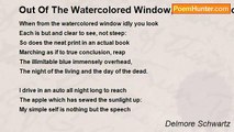 Delmore Schwartz - Out Of The Watercolored Window, When You Look
