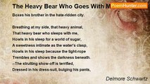 Delmore Schwartz - The Heavy Bear Who Goes With Me