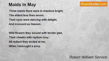 Robert William Service - Maids In May