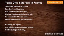 Delmore Schwartz - Yeats Died Saturday In France