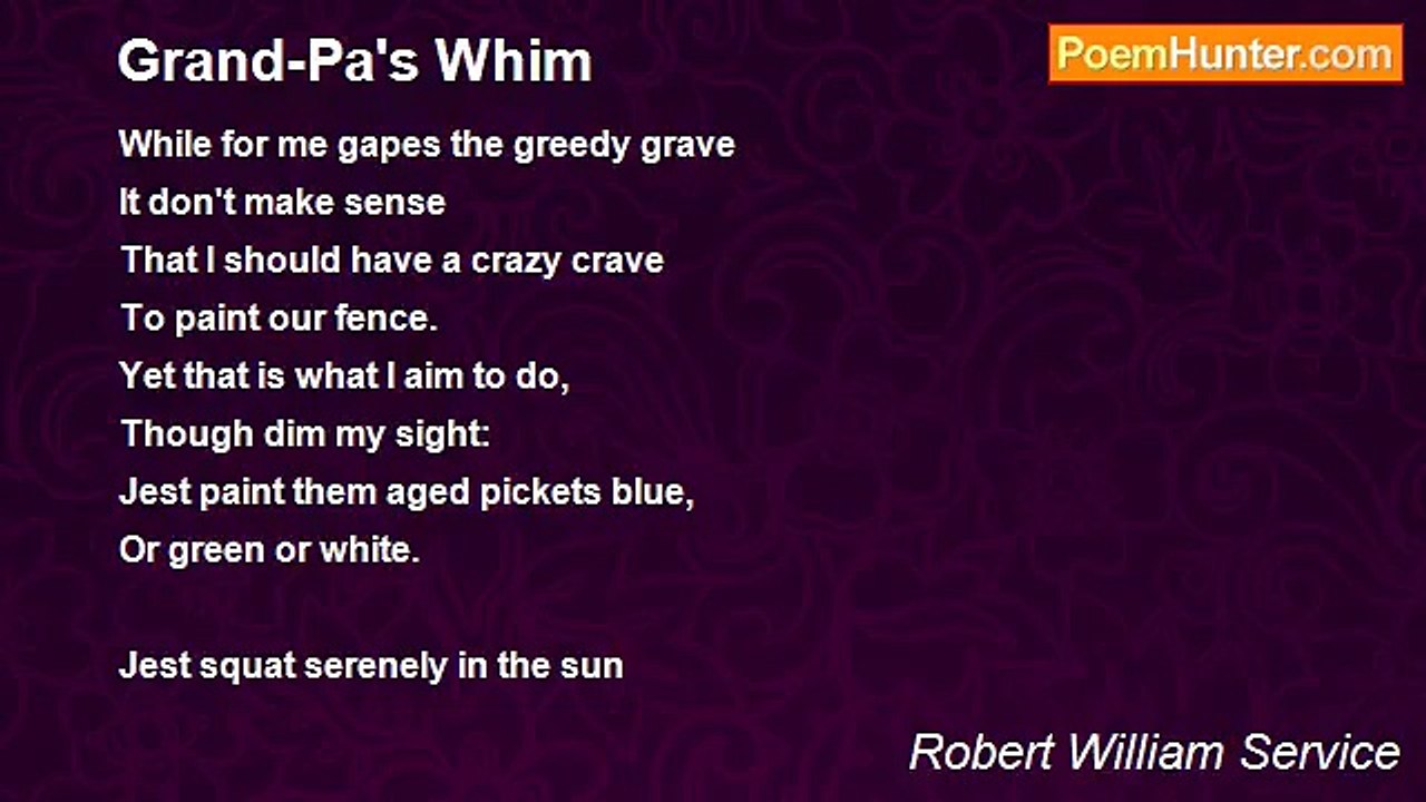 Robert William Service - Grand-Pa's Whim