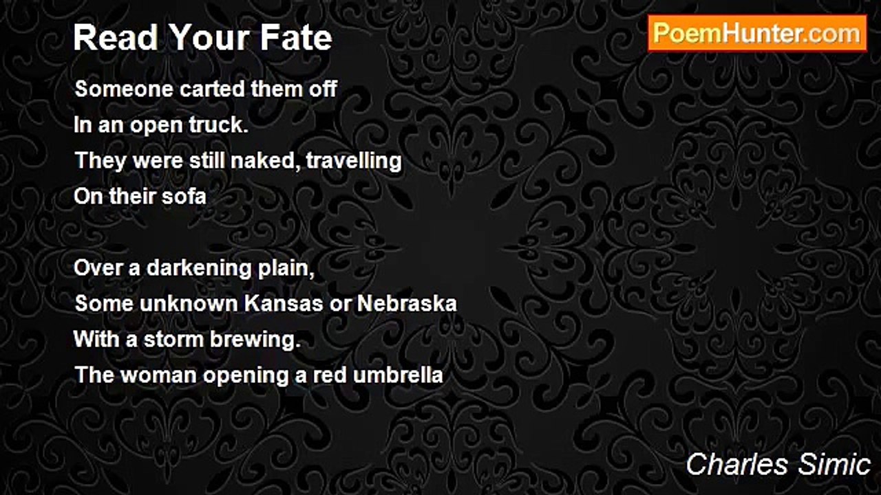 Charles Simic - Read Your Fate