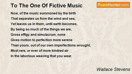 Wallace Stevens - To The One Of Fictive Music