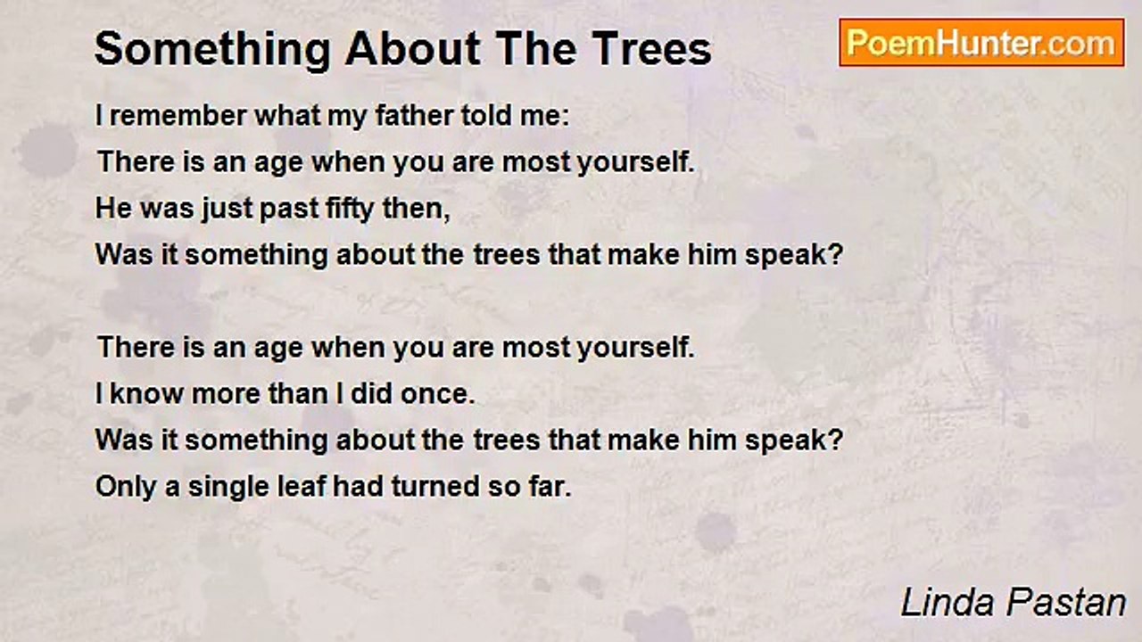 Linda Pastan - Something About The Trees