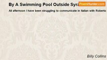Billy Collins - By A Swimming Pool Outside Syracusa