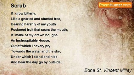 Edna St. Vincent Millay - Scrub
