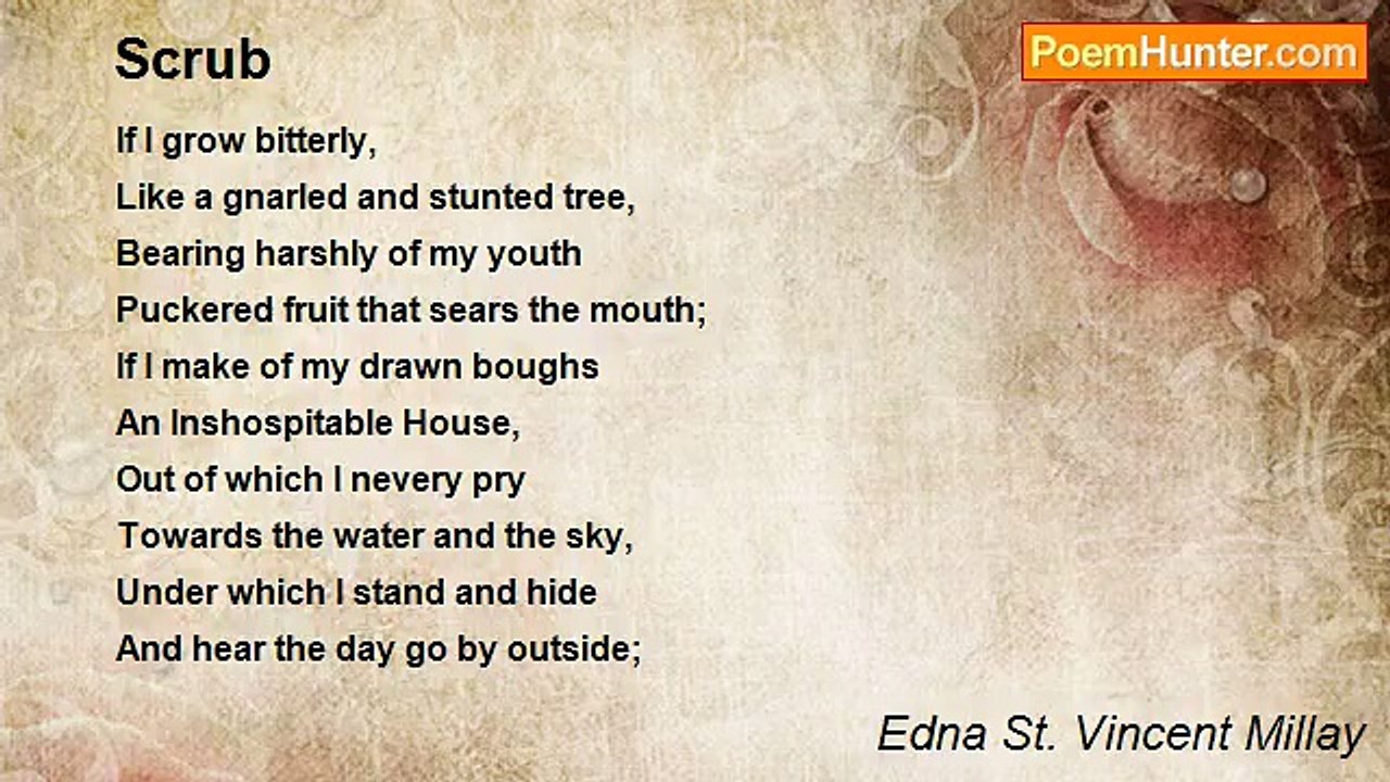 Edna St. Vincent Millay - Scrub