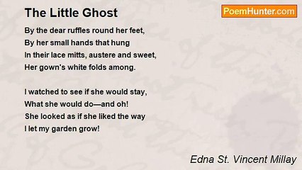 Edna St. Vincent Millay - The Little Ghost