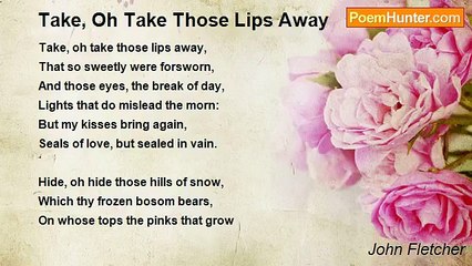 John Fletcher - Take, Oh Take Those Lips Away