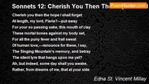 Edna St. Vincent Millay - Sonnets 12: Cherish You Then The Hope I Shall Forget